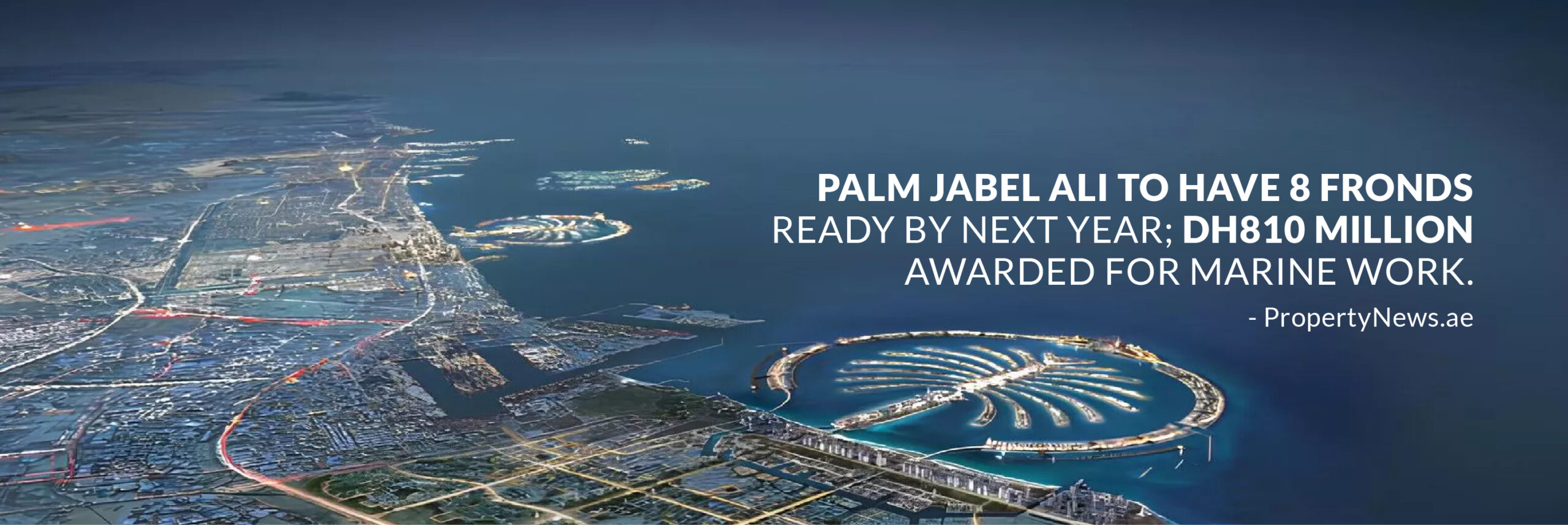 8 Fronds of Palm Jebel Ali To Be Ready Next Year DH810 Million Awarded for Marine Work